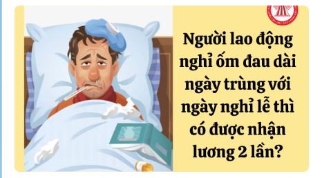 Nghỉ ốm dài ngày có được hưởng lương ngày lễ không?